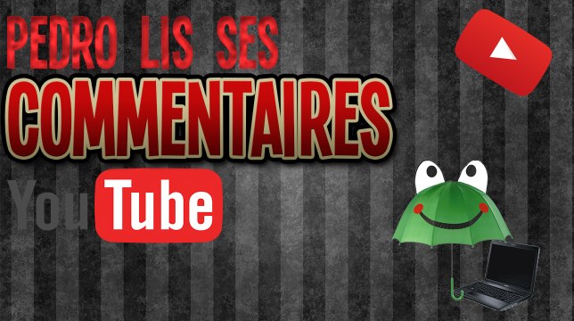 Pedro lit ses commentaires #1