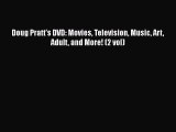 Read Books Doug Pratt's DVD: Movies Television Music Art Adult and More! (2 vol) E-Book Free