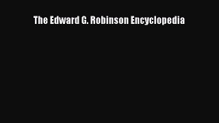Read Books The Edward G. Robinson Encyclopedia E-Book Free