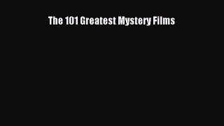 Read Books The 101 Greatest Mystery Films ebook textbooks