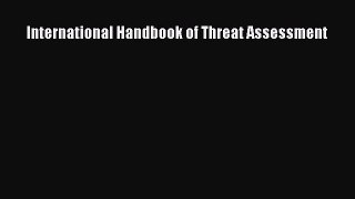 Read International Handbook of Threat Assessment Ebook Free