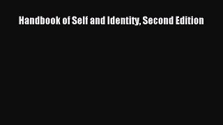 Read Handbook of Self and Identity Second Edition Ebook Free