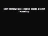 Read Family Therapy Basics (Marital Couple & Family Counseling) Ebook Free