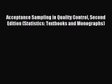 Read Acceptance Sampling in Quality Control Second Edition (Statistics: Textbooks and Monographs)
