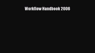 Read Workflow Handbook 2006 Ebook Free
