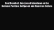 Read Books Reel Baseball: Essays and Interviews on the National Pastime Hollywood and American