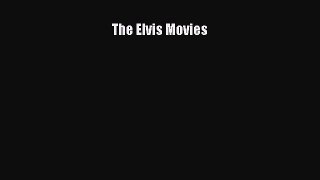 Read Books The Elvis Movies ebook textbooks