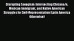 [PDF] Disrupting Savagism: Intersecting Chicana/o Mexican Immigrant and Native American Struggles