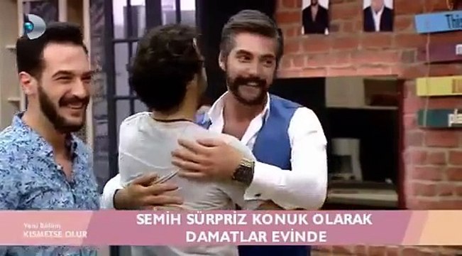 Kısmetse Olur 216.Bölüm- Semih in Süpriz Gelişi!