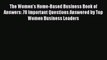 Read The Women's Home-Based Business Book of Answers: 78 Important Questions Answered by Top
