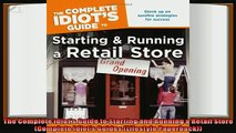 there is  The Complete Idiots Guide to Starting and Running a Retail Store Complete Idiots Guides