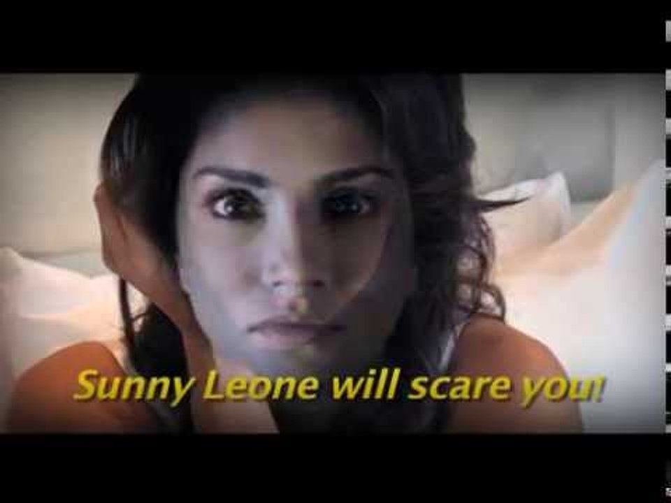 Sunny Leone will scare you?
