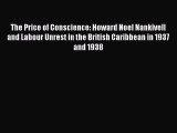 [PDF] The Price of Conscience: Howard Noel Nankivell and Labour Unrest in the British Caribbean