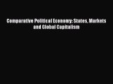 [PDF] Comparative Political Economy: States Markets and Global Capitalism [Read] Online
