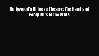 Read Books Hollywood's Chinese Theatre: The Hand and Footprints of the Stars ebook textbooks