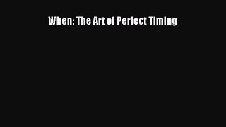 Read When: The Art of Perfect Timing PDF Free