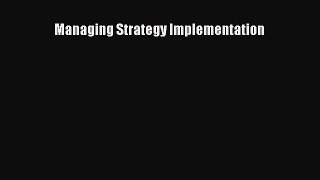Download Managing Strategy Implementation Ebook Free