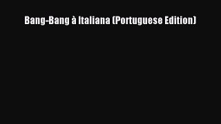 Download Bang-Bang à Italiana (Portuguese Edition)  EBook