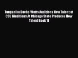 PDF Tanganika Dache Watts Auditions New Talent at CSU (Auditions At Chicago State Produces