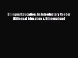 [Read] Bilingual Education: An Introductory Reader (Bilingual Education & Bilingualism) E-Book