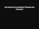 Read Key Concepts in Innovation (Palgrave Key Concepts) Ebook Free