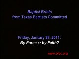 By Force or by Faith? (1/28/2011)