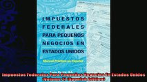 complete  Impuestos Federales Para Pequeños Negocios En Estados Unidos Volume 2 Spanish Edition