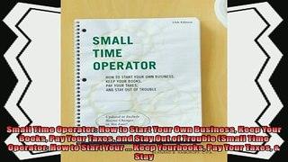 behold  Small Time Operator How to Start Your Own Business Keep Your Books Pay Your Taxes and