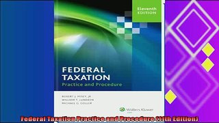 different   Federal Taxation Practice and Procedure 11th Edition