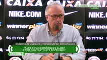 Roberto de Andrade fala o que pretende fazer com Alexandre Pato