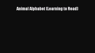 Read Animal Alphabet (Learning to Read) Ebook PDF