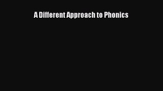 Read A Different Approach to Phonics Ebook PDF