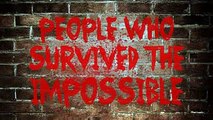 Top 10 People Who Survived The Impossible-Unbelievable facts
