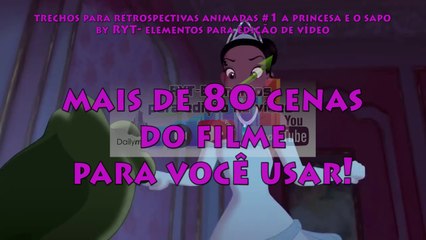 Chamada A Princesa e o Sapo- Trechos para Retrospectivas