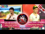 GIA ĐÌNH TÀI TỬ - Tập 40 | Nhớ 100 cảnh đẹp Việt Nam | Tâng bóng bằng hai mặt vợt | 19/06/2016