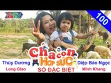 CHA CON HỢP SỨC - Tập 100 | Diệp Bảo Ngọc - Thùy Dương cùng con vắt sữa bò, lùa dê | 04/06/2016