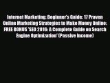 [PDF] Internet Marketing: Beginner's Guide: 17 Proven Online Marketing Strategies to Make Money