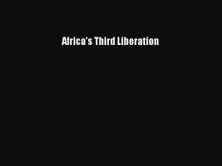 [PDF] Africa's Third Liberation Download Full Ebook