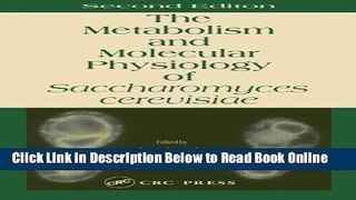 Read Metabolism and Molecular Physiology of Saccharomyces Cerevisiae, 2nd Edition  Ebook Free