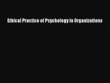 Read Ethical Practice of Psychology in Organizations PDF Free