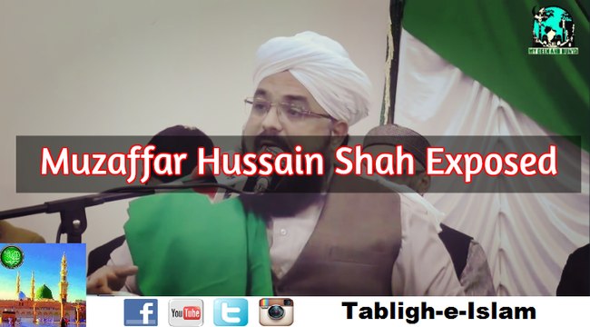 Syed Muzaffar Hussain Shah Exposed 2016