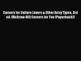 Read Careers for Culture Lovers & Other Artsy Types 3rd ed. (McGraw-Hill Careers for You (Paperback))