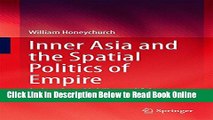 Read Inner Asia and the Spatial Politics of Empire: Archaeology, Mobility, and Culture Contact