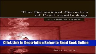 Read The Behavioral Genetics of Psychopathology: A Clinical Guide  PDF Free