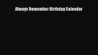 Download Always Remember Birthday Calendar PDF Free