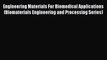 Read Engineering Materials For Biomedical Applications (Biomaterials Engineering and Processing