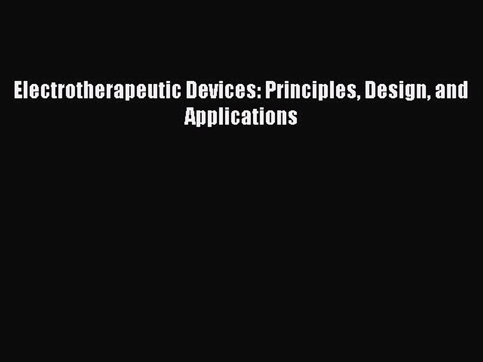 Read Electrotherapeutic Devices: Principles Design and Applications Ebook Free