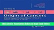 Download Origin of Cancers: Clinical Perspectives and Implications of a Stem-Cell Theory of Cancer