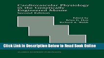 Read Cardiovascular Physiology in the Genetically Engineered Mouse (Developments in Cardiovascular