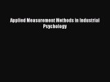 Read Applied Measurement Methods in Industrial Psychology Ebook Free